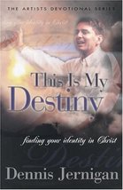 This is My Destiny (The Artists Devotional Series) Jerigan, Dennis - £2.35 GBP