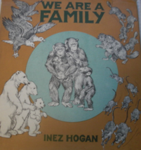 We Are A Family: written by Inez Hogan, C. 1952, first edition, published by E.P - £59.43 GBP