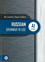Russian Grammar in Use: Russian Grammar in Use - A1 Level [Paperback] Latysheva  - £21.57 GBP