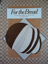 For the Bread (A Communion Anthem for SATB Voices) 11-2390 [Sheet music]... - $5.00