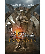 Le Rêve du Prince Ailé (Volume 2), par Angel R. Almagro - $20.33 CAD