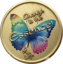 Change Is The Essence Of Life Color Butterfly If Nothing Changed Medallion Chip - £9.40 GBP