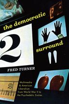 The Democratic Surround: Multimedia and American Liberalism from World War II to - £5.33 GBP