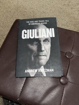 Giuliani : The Rise and Tragic Fall of America&#39;s Mayor, Hardcover by Kirtzman... - £4.63 GBP