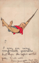 I Am In Very Comfortable Quarters But Hope The Ropes Won&#39;t BREAK~1900s Postcard - £9.27 GBP