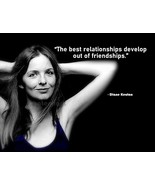 DIANE KEATON QUOTE THE BEST RELATIONSHIPS DEVELOP OUT OF FRIENDSHIPS PHO... - $12.49 CAD