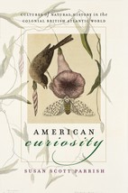 American Curiosity: Cultures of Natural History in the Colonial British ... - £13.67 GBP