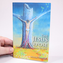 SIGNED The Jesus Purpose Born To Die Created To Live Paperback Book GOOD 2016 - £13.83 GBP