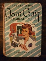 Jean Craig: Graduate Nurse by Kay Lyttleton (1950, HARDCOVER) - £8.10 GBP