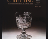 Antique Collecting Magazine March 2013 mbox1511 Ceramics And Glass Issue - $6.19