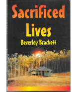 SACRIFICED LIVES (2001) Beverley Brackett COVOS DAY BOOKS TPB Mystery, Thriller - $8.99