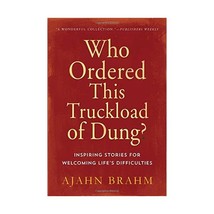 Who Ordered This Truckload of Dung?: Inspiring Stories for Welcoming Life&#39;s Diff - $16.00