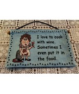 Tapestry Wall Hanging 8 x 12 Inch Sign I Love To Cook With Wine I Put It... - £9.15 GBP
