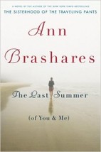 The Last Summer (of You and Me) [Jun 06, 2007] Brashares, Ann - £3.99 GBP