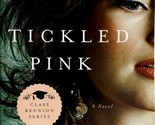 Tickled Pink (Class Reunion #3) by Debby Mayne / 2013 Abingdon Press Tra... - $2.27