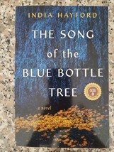 The Song of the Blue Bottle Tree by India Hayford , New, ARC, Softcover - $19.26