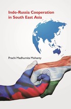 Indo-Russia Cooperation in South East Asia [Hardcover] - £20.54 GBP