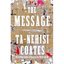 The Message Coates, Ta-Nehisi - $20.00