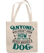 Anyone Who Doesn&#39;t Know How Soap Tastes Funny Pet Care &amp; Grooming Reusab... - $21.73