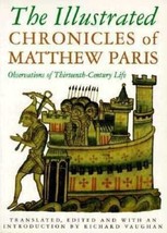 The Illustrated Chronicles of Matthew Paris, Observations of Thirteenth-Century - £4.46 GBP