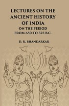Lectures On The Ancient History Of India: On The Period From 650 To 325 B.C.  - £13.28 GBP