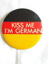 Kiss Me I&#39;m German Germany Pin =Back Vintage Button 1.25&quot; Pinback - £3.34 GBP