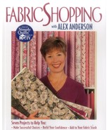 Fabric Shopping with Alex Anderson: Seven Projects to Help You: ¥ Make S... - $13.23 MXN