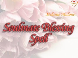 Soulmate Blessing Spell ~ Marriage Blessing, Relationship Spell, Psychic Blessin - £26.26 GBP