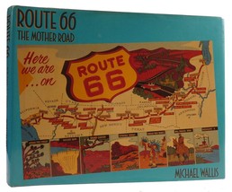 Michael Wallis Route 66: The Mother Road 1st Edition 1st Printing - £65.00 GBP
