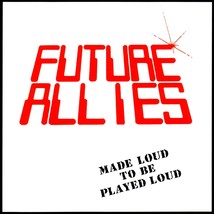 Future allies made loud to be played loud thumb200