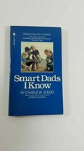 Smart Dads I Know by Charles W. Shedd paperback 1979 first avon edition vintage - £4.69 GBP