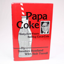 SIGNED Papa Coke Sixty-Five Years Selling Coca-Cola Sanders Rowland  Bob Terrell - £35.12 GBP