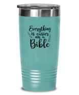 Everthing is Easier on a Bible, teal tumbler. Model 60064  - £22.70 GBP