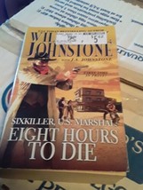 Eight Hours to Die by William W. Johnstone and J. A. Johnstone (2012, Paperback) - £0.76 GBP