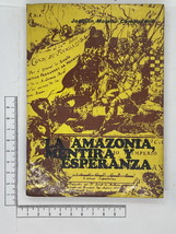 La Amazonia, mentira y esperanza - £238.26 GBP