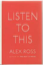 Listen to This by Alex Ross - Hardcover - Like New - £4.05 GBP