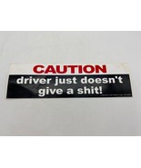 VTG Bumper Sticker Caution Driver Just Doesn’t Give A S*** 2000 Opus Flo... - $17.76 CAD