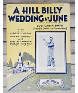 Log Cabin Boys &quot;A Hill Billy Wedding in June&quot; Sheet Music + Lyrics 1933 ... - £3.23 GBP