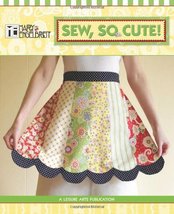 Sew, So Cute! (Leisure Arts #4809) Mary Engelbreit and Leisure Arts - £25.65 GBP