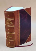 Lhasa and its mysteries, with a record of the expedition of 1903 [Leather Bound] - £80.94 GBP