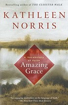 Amazing Grace: A Vocabulary of Faith [Paperback] Norris, Kathleen - £15.62 GBP