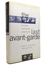 David Lehman The Last Avant Garde The Making Of The New York School Of Poets 1st - £63.75 GBP