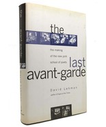 David Lehman THE LAST AVANT GARDE The Making of the New York School of Poets 1st - $87.45