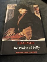 The Praise of Folly (Illustrated by Hans Holbein) by Desiderius Erasmus - £7.74 GBP