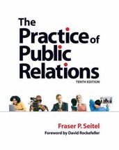 The Practice of Public Relations by Fraser P. Seitel - Good - £9.23 GBP