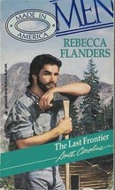 Flanders, Rebecca - The Last Frontier - Silhouette - Made In America Series - £1.55 GBP