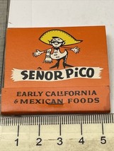 Vintage Matchbook  Señor Pico Early California &amp; Mexican Food San Fran &amp;... - $12.38