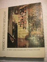 Antiques in Interior Design. [Hardcover] Williams, Henry Lionel &amp; Ottali... - £7.03 GBP