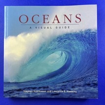 Oceans : A Visual Guide by Lawrence E. Hawkins and Stephen Hutchinson (2008,... - $19.77