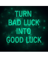 50-200X FULL COVEN TURN BAD LUCK INTO GOOD LUCK TRANSMUTE MAGICK WITCH C... - $77.77+
